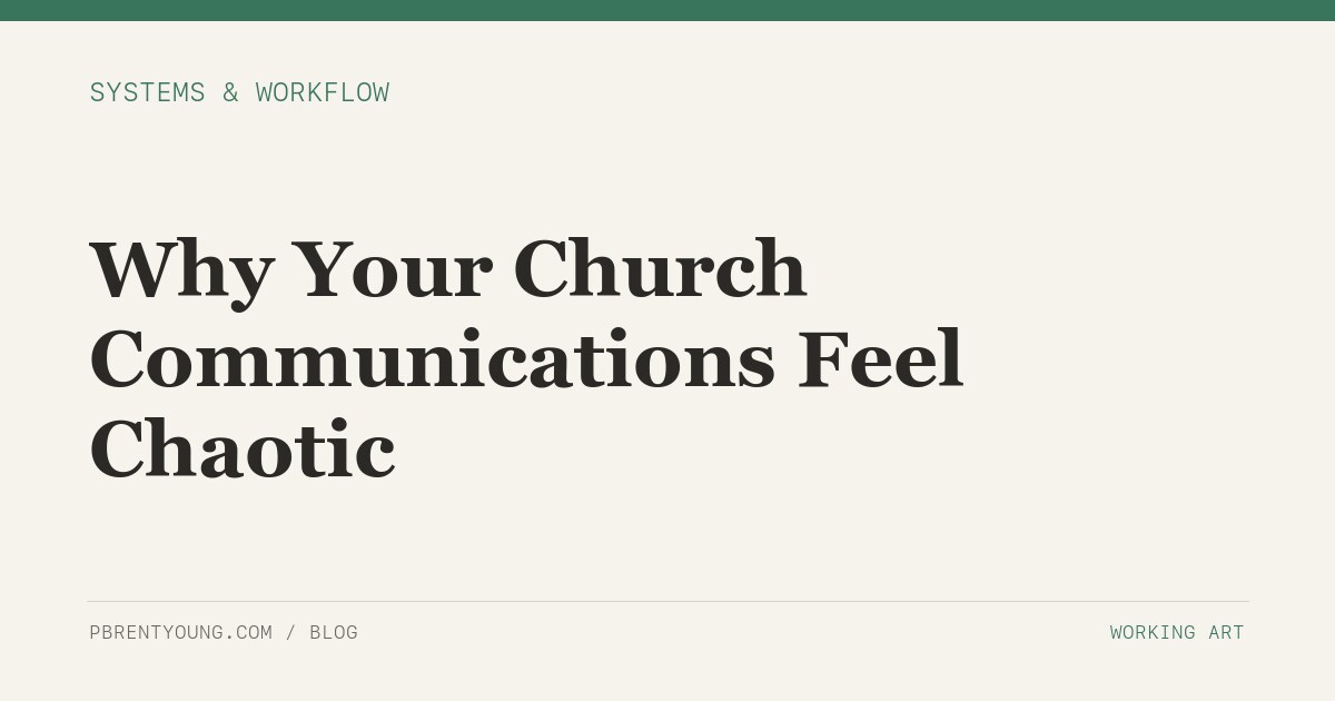 Why Your Church Communications Feel Chaotic