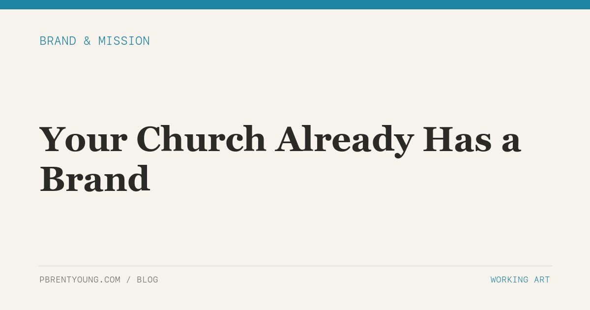Your Church Already Has a Brand